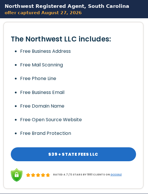 Offer card from the South Carolina LLC page of Northwest Registered Agent, listing a free business address, mail scanning, phone line, business email, domain name, open source website and brand protection, above a button reading 39 dollars plus state fees and a 4.7 out of 5 rating from 1,861 clients