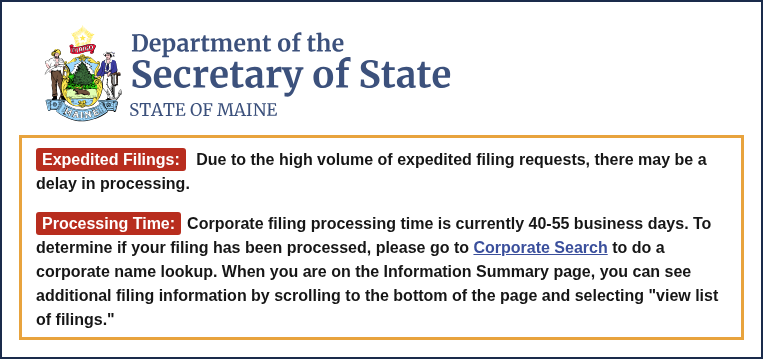 Screenshot of the Maine Secretary of State Corporations Business Services page showing two notices, one saying expedited filing requests may be delayed due to high volume, and one saying corporate filing processing time is currently 40 to 55 business days